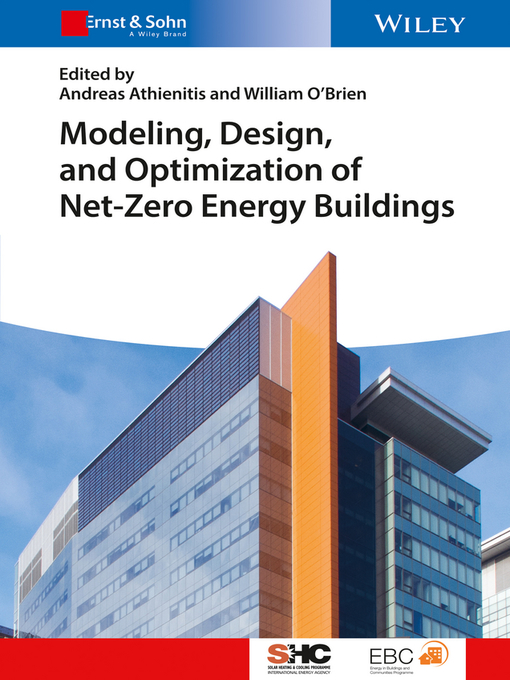 Title details for Modeling, Design, and Optimization of Net-Zero Energy Buildings by Andreas Athienitis - Available